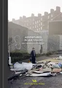 Dobrodružstvá v údolí Lea - Adventures In The Lea Valley