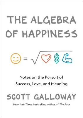 Algebra šťastia: Poznámky o hľadaní úspechu, lásky a zmyslu - The Algebra of Happiness: Notes on the Pursuit of Success, Love, and Meaning