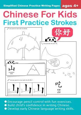Čínština pre deti Prvé cvičné ťahy vo veku 4+ (zjednodušená): Cvičný zošit na precvičovanie čínskeho písania - Chinese For Kids First Practice Strokes Ages 4+ (Simplified): Chinese Writing Practice Workbook