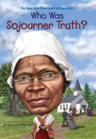 Kto bola Sojourner Truth? - Who Was Sojourner Truth?