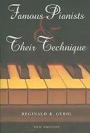 Slávni klaviristi a ich technika, nové vydanie - Famous Pianists and Their Technique, New Edition