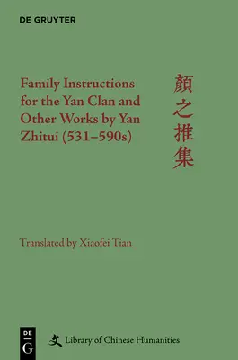 Rodinné inštrukcie pre klan Yan a iné diela Yan Zhitui (531-590) - Family Instructions for the Yan Clan and Other Works by Yan Zhitui (531-590s)