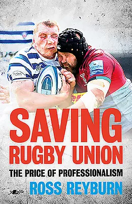 Záchrana rugbyovej únie: Cena profesionalizmu - Saving Rugby Union: The Price of Professionalism