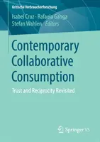 Súčasná kolaboratívna spotreba: Dôvera a reciprocita v revízii - Contemporary Collaborative Consumption: Trust and Reciprocity Revisited