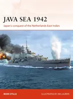 Jávske more 1942: Japonské dobývanie Holandskej východnej Indie - Java Sea 1942: Japan's Conquest of the Netherlands East Indies