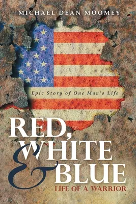 Červená, biela a modrá: Život bojovníka - Red, White & Blue: Life of a Warrior