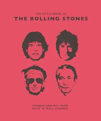 Malá kniha o Rolling Stones: Múdrosť a dôvtip rock'n'rollových legiend - Little Book of the Rolling Stones: Wisdom and Wit from Rock 'n' Roll Legends