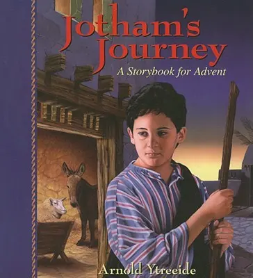 Jothamova cesta: Príbehová kniha na advent - Jotham's Journey: A Storybook for Advent