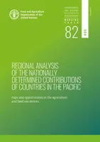 Regionálna analýza národne stanovených príspevkov v Tichomorí - nedostatky a príležitosti v sektore poľnohospodárstva a využívania pôdy - Regional analysis of the nationally determined contributions in the Pacific - gaps and opportunities in the agriculture and land use sectors