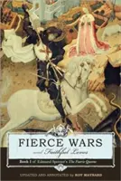 Prudké vojny a verné lásky: Kniha 1 z diela Edmunda Spensera Kráľovná víl - Fierce Wars and Faithful Loves: Book 1 of Edmund Spenser's the Faerie Queene