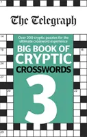 Telegrafná veľká kniha tajničkových krížoviek 3 - Telegraph Big Book of Cryptic Crosswords 3