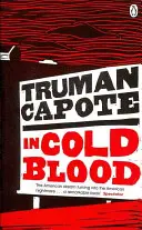 Chladnokrvne - skutočný príbeh viacnásobnej vraždy a jej následkov - In Cold Blood - A True Account of a Multiple Murder and its Consequences
