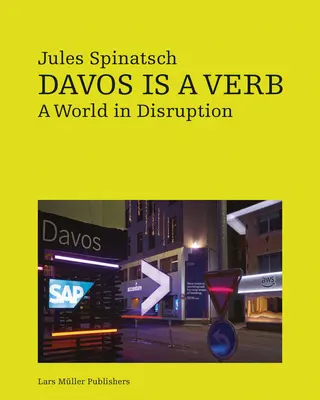 Jules Spinatsch: Davos je sloveso - Jules Spinatsch: Davos Is a Verb