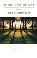 Hľadanie cesty po smrti manžela - Finding Your Way After Your Spouse Dies