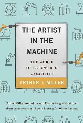 Umelec v stroji: Umelec v stroji: Svet kreativity poháňanej umelou inteligenciou - The Artist in the Machine: The World of Ai-Powered Creativity