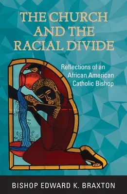 Cirkev a rasové rozdiely: Úvahy afroamerického katolíckeho biskupa - The Church and the Racial Divide: Reflections of an African American Catholic Bishop