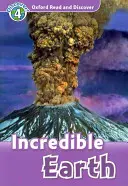 Oxford Read and Discover: Level 4: 750-Word Vocabulary Neuveriteľná Zem - Oxford Read and Discover: Level 4: 750-Word Vocabulary Incredible Earth