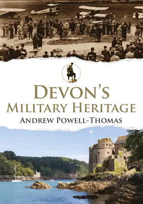Vojenské dedičstvo Devonu - Devon's Military Heritage