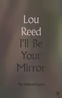 Budem tvojím zrkadlom - Zozbierané texty piesní - I'll Be Your Mirror - The Collected Lyrics