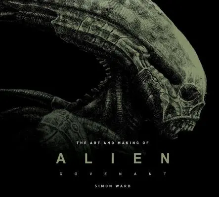 Umenie a tvorba filmu Alien: Covenant - The Art and Making of Alien: Covenant