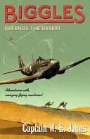 Biggles bráni púšť - Biggles Defends the Desert