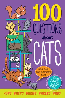 100 otázok o mačkách: Kočičie fakty a mňauky! - 100 Questions about Cats: Feline Facts and Meowy Material!