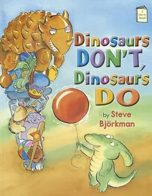 Dinosaury nie, dinosaury áno - Dinosaurs Don't, Dinosaurs Do