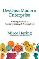 DevOps pre moderný podnik: Kniha: DevOps: Víťazné postupy na transformáciu starších IT organizácií - DevOps for the Modern Enterprise: Winning Practices to Transform Legacy IT Organizations