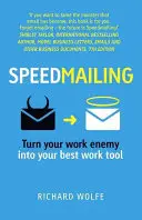 Speedmailing - Premeňte svojho pracovného nepriateľa na svoj najlepší pracovný nástroj - Speedmailing - Turn your work enemy into your best work tool