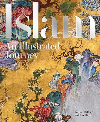 Islam: Ilustrovaná cesta - Islam: An Illustrated Journey