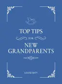 Najlepšie tipy pre starých rodičov: Praktické rady pre začínajúcich starých rodičov - Top Tips for Grandparents: Practical Advice for First-Time Grandparents