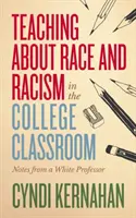 Vyučovanie o rase a rasizme vo vysokoškolskej triede: Poznámky bieleho profesora - Teaching about Race and Racism in the College Classroom: Notes from a White Professor