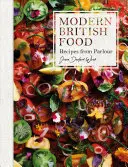 Moderné britské potraviny: Recepty zo salónu - Modern British Food: Recipes from Parlour