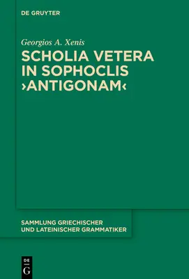 Scholia vetera in Sofoklis >Antigonam - Scholia vetera in Sophoclis >Antigonam