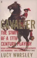 Cavalier - Príbeh playboya zo 17. storočia - Cavalier - The Story Of A 17th Century Playboy