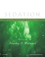 Sedácia: Príručka pre manažment pacienta - Sedation: A Guide to Patient Management