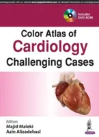 Farebný atlas kardiológie: Náročné prípady: farebný atlas kardiológie - Color Atlas of Cardiology: Challenging Cases