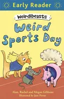Ranná čítačka: Weirdibeasts: Kniha 2: Podivný športový deň - Early Reader: Weirdibeasts: Weird Sports Day - Book 2