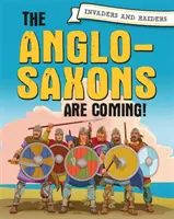 Dobyvatelia a nájazdníci: Anglosasi prichádzajú! - Invaders and Raiders: The Anglo-Saxons Are Coming!