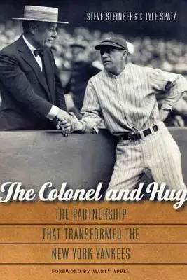 Plukovník a objatie: Huga a Huga: Partnerstvo, ktoré zmenilo New York Yankees - The Colonel and Hug: The Partnership That Transformed the New York Yankees