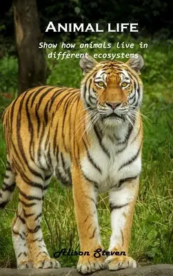 Život zvierat: Ukážte, ako zvieratá žijú v rôznych ekosystémoch - Animal life: Show how animals live in different ecosystems