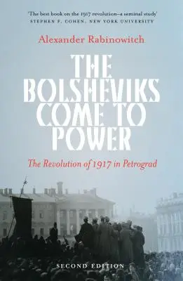 Boľševici prichádzajú k moci: revolúcia v Petrohrade v roku 1917 - The Bolsheviks Come to Power: The Revolution of 1917 in Petrograd