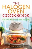Halogénová kuchárska kniha - Halogen Oven Cookbook