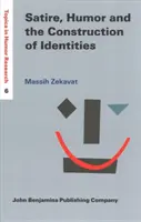 Satira, humor a konštruovanie identít (Zekavat Massih (Yazd University)) - Satire, Humor and the Construction of Identities (Zekavat Massih (Yazd University))