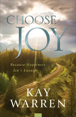 Vyberte si radosť: Pretože šťastie nestačí - Choose Joy: Because Happiness Isn't Enough
