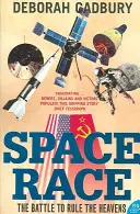 Vesmírne preteky - Boj o vládu nad nebesami - Space Race - The Battle to Rule the Heavens