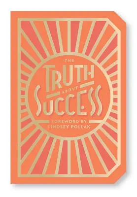 Pravda o úspechu: Citátová darčeková kniha - The Truth about Success: Quote Gift Book