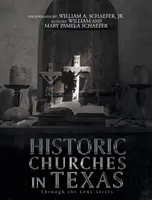 Historické kostoly v Texase: Séria Cez objektív - Historic Churches in Texas: Through the Lens Series