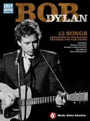 Bob Dylan - Easy Guitar: Bylan: Easy Guitar with Notes & Tab - Bob Dylan - Easy Guitar: Easy Guitar with Notes & Tab
