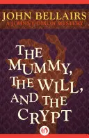 Múmia, závet a krypta - The Mummy, the Will, and the Crypt
